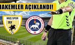 Muşspor-Kahramanmaraş İstiklalspor maçının hakemleri açıklandı
