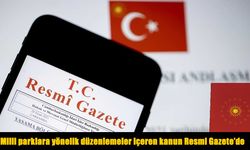 Doğa Koruma ve Milli Parklar İçin Dev Reform Paketi Yürürlüğe Girdi