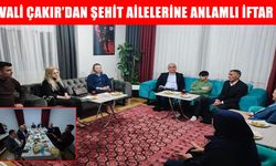 Muş Valisi Çakır’dan şehit ailesine iftar ziyareti