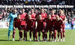 Elazığspor Beykoz Anadolu Karşısında Kritik Maça Çıkıyor