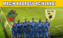 Muşspor-Trabzonspor FK maçının ilk 11’leri açıklandı