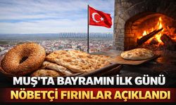 Muş’ta bayramın ilk günü nöbetçi fırınlar ve zabıta listesi açıklandı