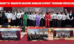 Korkut’ta “Maarifin Kalbinde Ramazan Sevinci” coşkusu