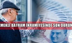 Emekli Bayram İkramiyesinde Son Durum