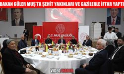 Milli Savunma Bakanı Güler, Muş’ta şehit aileleri, gaziler ve AK Parti teşkilatıyla iftar sofrasında buluştu