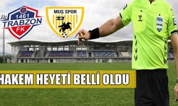 Muşspor’un Trabzon Deplasmanı Hakemleri Açıklandı