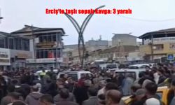 Erciş’te taşlı sopalı kavga: 3 kişi yaralandı