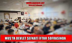 Muş Valisi Avni Çakır, iftar sofrasında çocuklarla buluştu