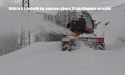Bitlis'te 6,5 metrelik kar yağışına rağmen 20 bin kilometre yol açıldı