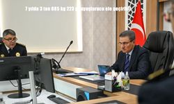 7 yılda 3 ton 885 kg 223 gr uyuşturucu ele geçirildi