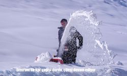 Erzurum’da kar yağışı durdu, çilesi devam ediyor