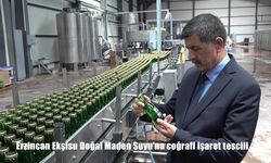 Erzincan Ekşisu Doğal Maden Suyu’na coğrafi işaret tescili