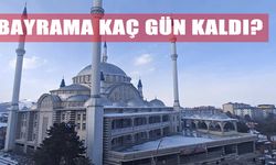 Ramazan Bayramı Ne Zaman? Bayrama Kaç Gün Kaldı, Tatil Kaç Gün Sürecek?