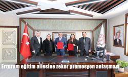 Erzurum eğitim ailesine rekor promosyon anlaşması