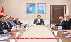 Erzurum’da Model Fabrika İçin Kritik Toplantı Düzenlendi