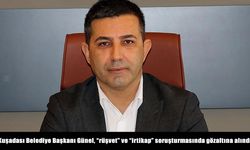 Kuşadası Belediye Başkanı Günel, "rüşvet" ve "irtikap" soruşturmasında gözaltına alındı