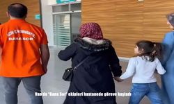 Van’da "Bana Sor" ekipleri hastanede göreve başladı