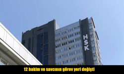 HSK’dan kritik kararname: 12 hakim ve savcının yeri değişti