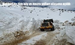 Hakkari’de tüm köy ve mezra yolları ulaşıma açıldı