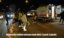 Malatya'da yol verme tartışması bıçaklı kavgaya dönüştü: 2 yaralı 3 gözaltı