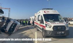 Çanakkale’de yolcu minibüsü devrildi: 8 yaralı