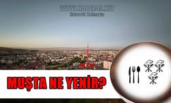 Gastronomi dünyasının yeni gözdesi: Muş mutfağı