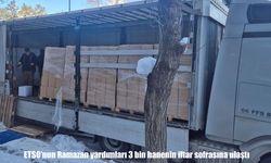 ETSO'nun Ramazan yardımları 3 bin hanenin iftar sofrasına ulaştı