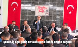 Şeker-İş Ağrı Şube Başkanlığına Önder Doğan seçildi