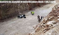 Şanlıurfa’da otomobil 10 metrelik çukura düştü: 1 ölü, 1 yaralı