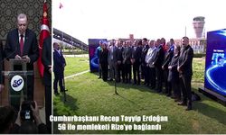 Türkiye’de yeni dönem: Cumhurbaşkanı Erdoğan 5G ile Rize’ye bağlandı