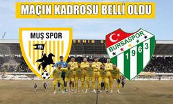 Muş'ta kritik randevu: Muşspor- Bursaspor maçının ilk 11’leri açıklandı