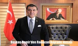 Başkan Demir'den Ramazan Bayramı mesajı