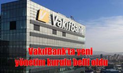 VakıfBank’ta Yeni Dönem: Yönetim Kurulu Görev Dağılımı Açıklandı