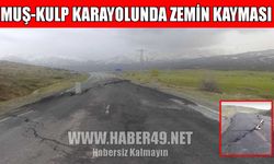 Muş-Kulp yolunda yol kayması: Ulaşım kontrollü sağlanıyor