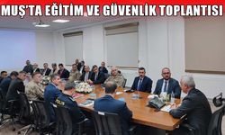 Muş’ta okul güvenliği toplantısı