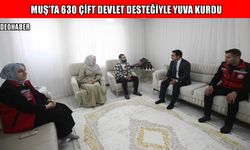 Muş'ta evlilik kredisi umut oldu: 630 çifte devlet eli