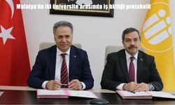 Malatya’da akademik güç birliği: İki üniversite arasında protokol