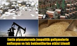 Jeopolitik Gelişmeler Piyasaların Yönünü Belirliyor