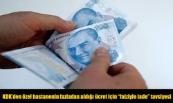 Özel Hastanede Alınan Fazla Ücrete KDK Müdahalesi