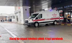 Elazığ’da İnşaat Kazası: 4 Yaralı