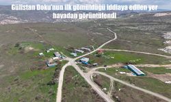 Kayıp Gülistan Doku dosyasında yeni gelişme: Gömüldüğü iddia alan görüntülendi