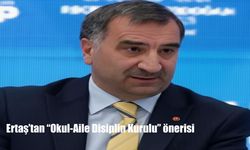 Eğitimci Ertaş’tan dikkat çeken çözüm: Veliler disiplin kuruluna dahil edilsin