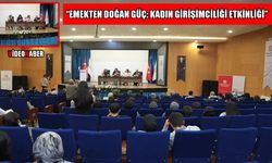 “Emekten Doğan Güç”: MAUN’da kadın girişimciliği paneline yoğun ilgi