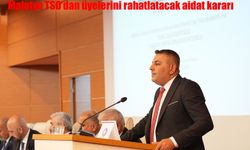 Malatya TSO’dan üyelerini rahatlatacak aidat kararı