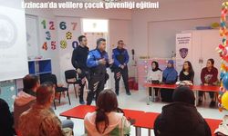 Erzincan’da velilere çocuk güvenliği eğitimi