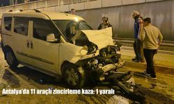 Antalya’da zincirleme kaza: 11 araç birbirine girdi