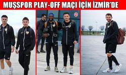 Muşspor play-off ilk maçı için İzmir’e gitti