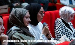 Erzincan’da din, felsefe ve bilim üzerine konferans