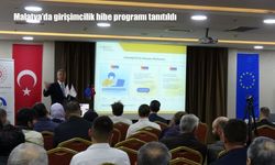 Malatya'da girişimcilik hibe programı tanıtıldı