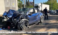 İzmir’de freni boşalan tır 10 araca çarptı: 1’i polis 3 kişi hayatını kaybetti